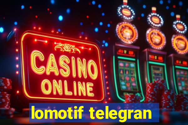 lomotif telegran